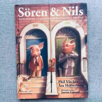 S&ouml;ren & Nils : ber&auml;ttelsen om tv&aring; grisar och ett blekbl&aring;tt brev fr&aring;n Gud