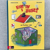 Kom in i huset : s&aring; funkar det