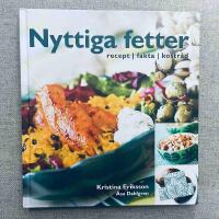 Nyttiga fetter : recept, fakta, kostr&aring;d