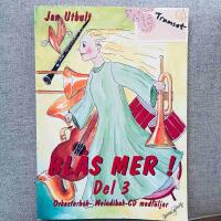 Bl&aring;s mer! Del 3. F&ouml;r TRUMSET (orkesterbok + Melodibok)