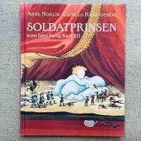 Soldatprinsen som blev kung Karl XII