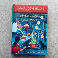 Familjen Bliss och den mystiska bagerifabriken