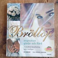 Br&ouml;llop : inspiration, gl&auml;dje och fl&auml;rd : en praktisk handledning inf&ouml;r br&ouml;llopet