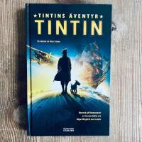 Tintins &auml;ventyr : en roman efter filmmanuset baserad p&aring;Tintins &auml;ventyr av Herg&eacute;
