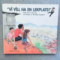 "Vi vill ha en lekplats!"