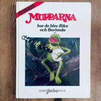 Mupparna : hur de blev rika och ber&ouml;mda : [filmboken]