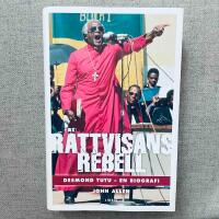 R&auml;ttvisans rebell : Desmond Tutu - en biografi