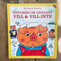 Historien om grisarna : Vill och Vill-Inte