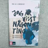 Jag &auml;r visst n&aring;gonting : en ber&auml;ttelse om Hassela