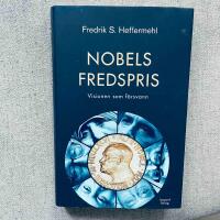 Nobels fredspris : visionen som försvann