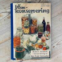 Hemkonservering - modern handbok I konservering av B&auml;r, Frukt, Gr&ouml;nsaker