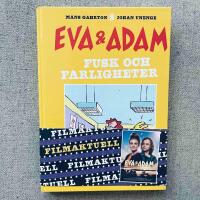 Eva & Adam. Fusk och farligheter