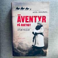 &Auml;ventyr p&aring; riktigt : ber&auml;ttelsen om uppt&auml;ckaren Sven Hedin