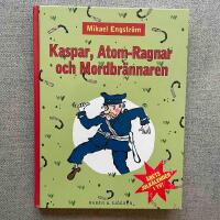 Kaspar, Atom-Ragnar och mordbr&auml;nnaren