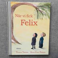 N&auml;r vi fick Felix