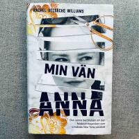 Min v&auml;n Anna : den sanna historien om den falska arvtagerskan som svindlade New Yorks societet