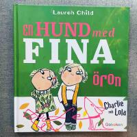 En hund med fina &ouml;ron (Charlie och Lola)