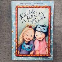 K&auml;rlek &auml;r b&auml;ttre &auml;n ingen k&auml;rlek