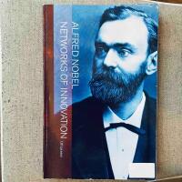 Alfred Nobel - Networks of Innovation