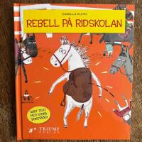 Rebell p&aring; ridskolan
