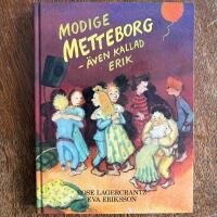 Modige Metteborg - &auml;ven kallad Erik