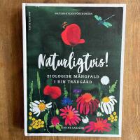 Naturligtvis : biologisk m&aring;ngfald i din tr&auml;dg&aring;rd