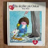 Alla skyller p&aring; Oskar