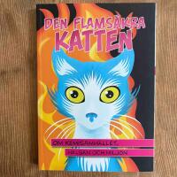 Den flams&auml;kra katten - om kemisamh&auml;llet, h&auml;lsan och milj&ouml;n