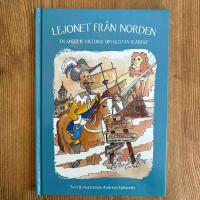Lejonet fr&aring;n Norden : en sagolik historia om Gustav II Adolf