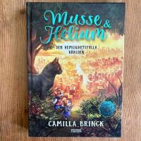 Musse & Helium. Den hemlighetsfulla v&auml;rlden