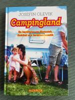 Campingland : en ber&auml;ttelse om flintastek, flukth&aring;l och f&ouml;rt&auml;ltsromantik