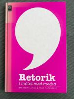 Retorik i m&ouml;tet med media
