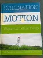 Ordination : motion v&auml;gen till b&auml;ttre h&auml;lsa
