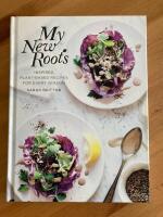 My New Roots: Inspired Plant-Based Recipes for Every Season