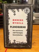 Plundrarna : hur nazisterna stal Europas konstskatter