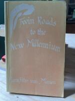Twin Roads to the New Millenium
