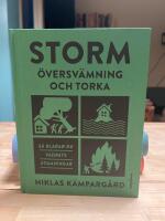 Storm : översvämning och torka - så klarar du vädrets utmaningar