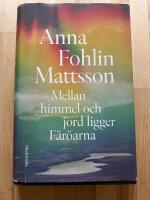 Mellan himmel och jord ligger F&auml;r&ouml;arna