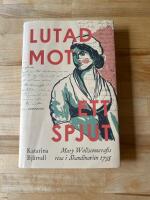 Lutad mot ett spjut : Mary Wollstonecrafts resa i Skandinavien 1795