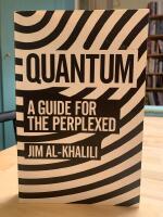 Quantum - a guide for the perplexed