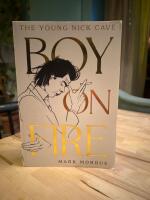 Boy on Fire - The Young Nick Cave