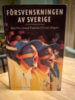 F&ouml;rsvenskningen av Sverige : det nationellas f&ouml;rvandlingar
