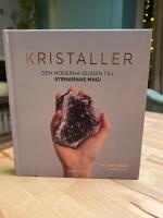 Kristaller : den moderna guiden till stenarnas magi