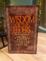 Wisdom of the elders : sacred native stories of nature