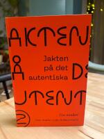 Jakten p&aring; det autentiska
