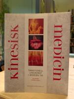 Kinesisk medicin : Traditionell l&auml;kekonst i modern tid