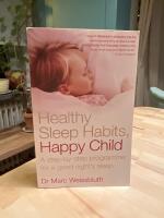 Healthy sleep habits, happy child - a step-by-step programme for a good nig