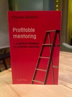 Profitable Mentoring : a practical handbook to profitable mentoring