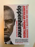 American Prometheus : the triumph and tragedy of J. Robert Oppenheimer