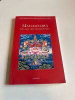 Mahamudra - Den stora v&auml;gen till upplysnigen